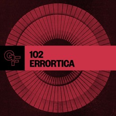 Galactic Funk Podcast 102 - Errortica