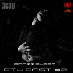 CTU CAST #2 - DANXX.BLOOM