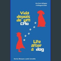 [PDF] eBOOK Read 📖 Vida depois de um cão / Life after a dog (Portuguese Edition) Read online