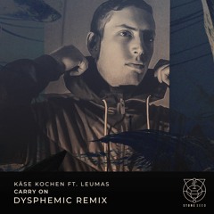 Käse Kochen, Leumas - Carry On (Dysphemic Remix) [Stone Seed]