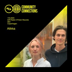 RA Community Connections Copenhagen - Atikka @ Drift Radio