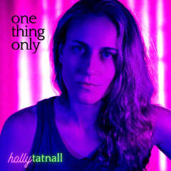 One Thing Only