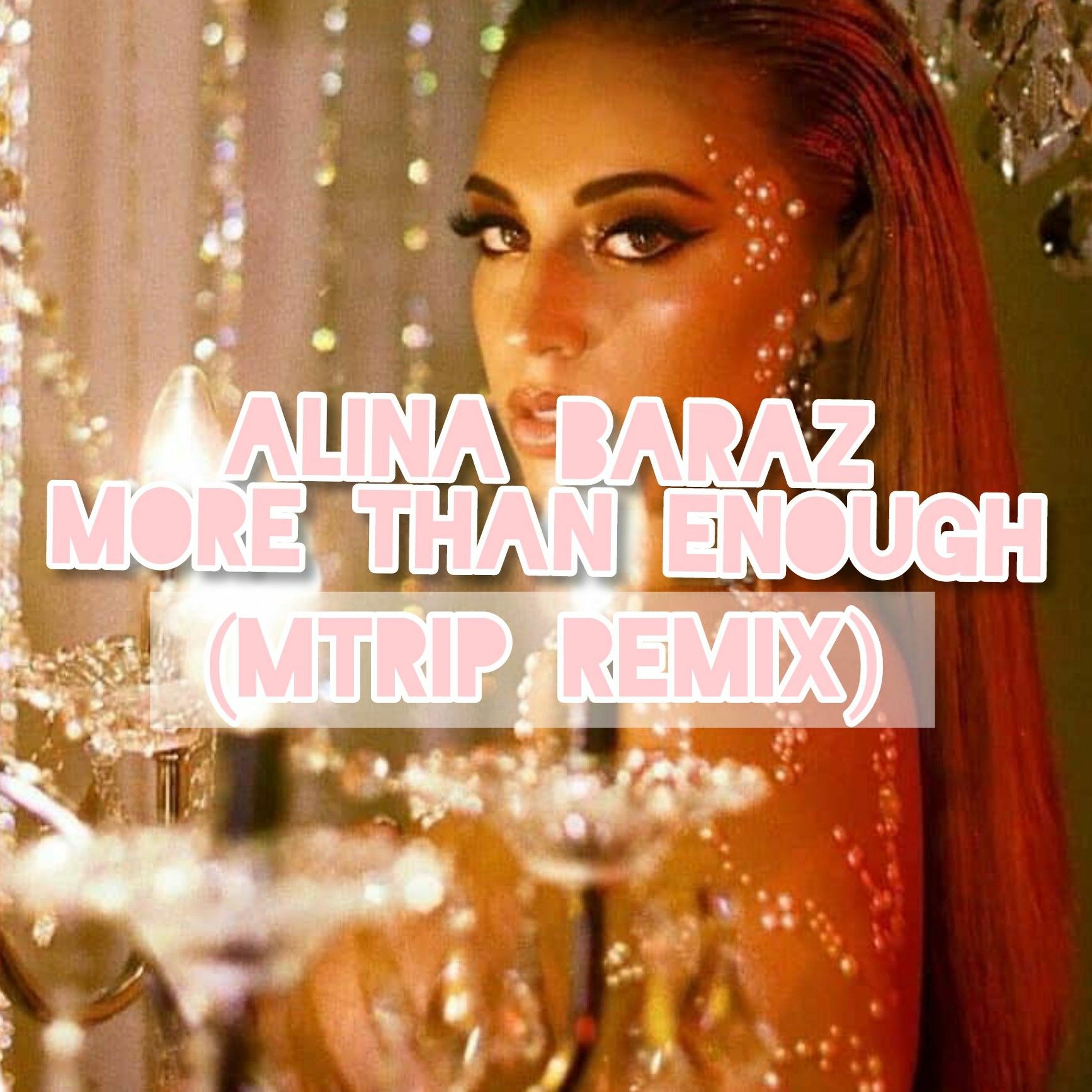 Alina Baraz -  More Than Enough (M-Trip Flip) episode artwork