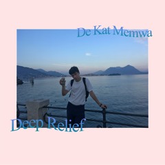 Deep Relief by De Kat Memwa #1 (25/02/21)