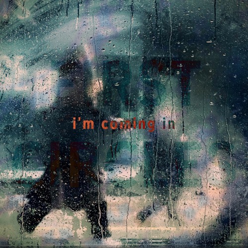 I'm Coming In