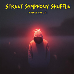 Street Symphony Shuffle