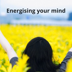 Energising Your Mind_binaural