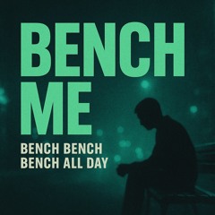 Bench Me