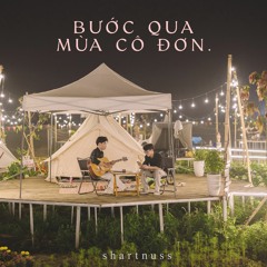@shartnuss"BuocQuaMuaCoDon- Vũ." live cover
