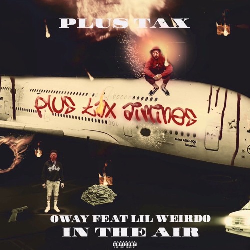 O’Way Ft. Lil Weirdo - “In The Air”