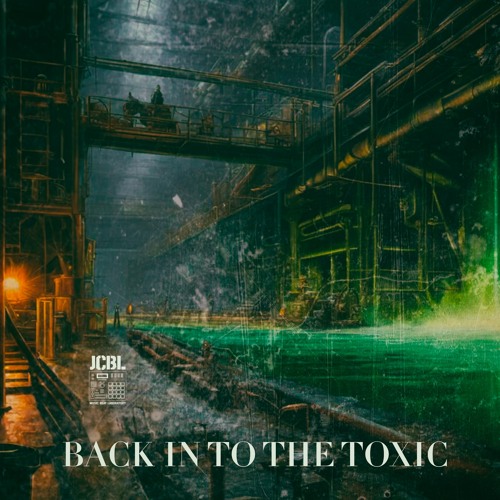 Back in to the Toxic | JCBL | Underground Type Beat | Abstract Type Beat | Experimental
