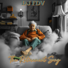 The Retirement Song_DJ FDV