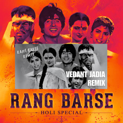 Rang Barse (Vedant Jadia Remix)