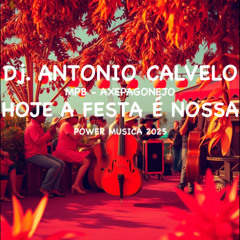 HOJE A FESTA E NOSSA