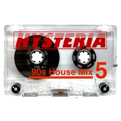 Hysteria - 90s House Mix 5