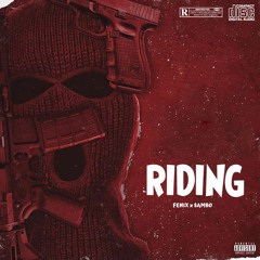 Riding (feat. $ambo)