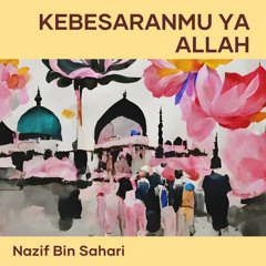 Kebesaranmu Ya Allah