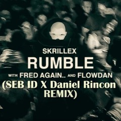 Skrillex, Fred Again, Flowdan - Rumble (SEB ID & DR EDIT)