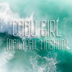 Cabu Girl (DAILYPHIL Mashup) - Goldroom x Cabu