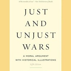 [ACCESS] EPUB 📜 Just and Unjust Wars by  Michael Walzer [PDF EBOOK EPUB KINDLE]