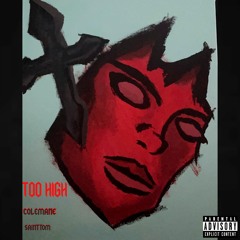 Too High (Prod. Saint Tom)