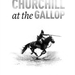 Access EPUB 📙 Churchill at the Gallop: Winston's Life in the Saddle by  Brough Scott