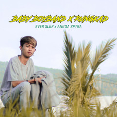 Baby Boyband X Rungkad (feat. Angga Sptra)