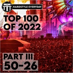 TTT Hardstyle Everyday | Top 100 of 2022 | Part III