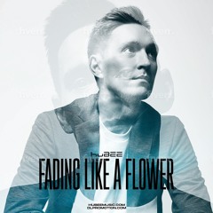 HuBee - Fading Like a Flower