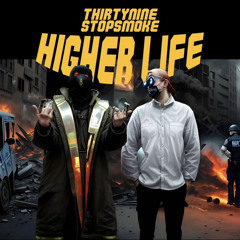 HIGHER LIFE Thirtynine Feat. Stops39