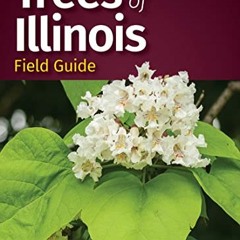 [GET] KINDLE PDF EBOOK EPUB Trees of Illinois Field Guide (Tree Identification Guides