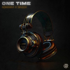 One Time (ft. Skeer) [UNSR-199]
