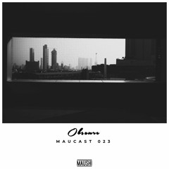 Maucast 023 | Obscure