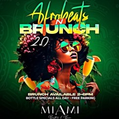 Made In Miami Afrobeats N Brunch Live Set 1/28/24