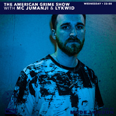 THE AMERICAN GRIME SHOW - S06 - EP17 - Lykwid