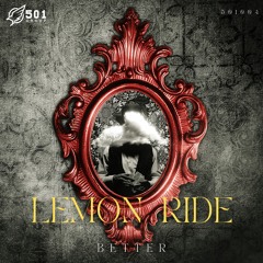 Lemon Ride - Better (Available Now)