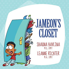 [DOWNLOAD] PDF 💘 Jameon's Closet by  Leanne Richter LMFT &  Shauna Havlina LMFT PDF