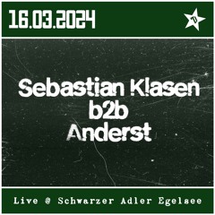 Sebastian Klasen b2b Anderst / Live @ Schwarzer Adler Egelsee am 16.03.2024