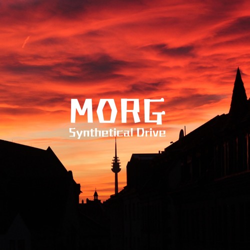 Synthetical Drive (Dark Trance / Hardtechno Journey – MORG)