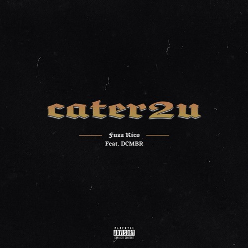 Cater2u Remix (Feat. DCMBR) ~ Fuzz Rico