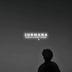 Jurmana - Kaifi khalil (Slowed + Reverb)