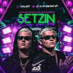 SETZIN 003-MAIS RITMADO DO QUE NUNCA {DJ 2N DE REALENGO}