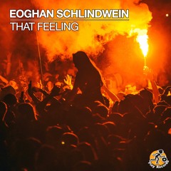 Eoghan Schlindwein / That Feeling (Original Mix)