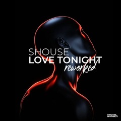 Shouse - Love Tonight (Haikal Ahmad Rework) *Free Download