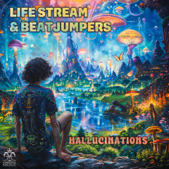 Life Stream & Beatjumpers - Hallucinations (Original Mix)