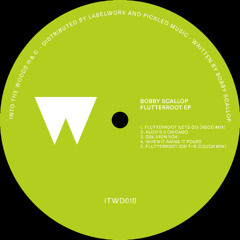 Premiere : Bobby Scallop - Flutterroot (Slap Ya Nan And Lets Go Disco Mix) (ITWD010)