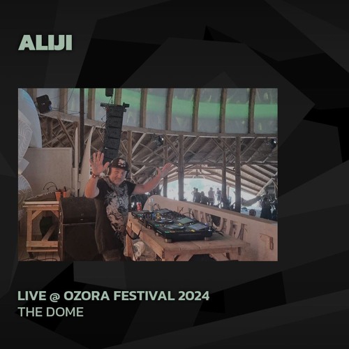 Stream Aliji Ozora 2024 The Dome By Ozora Festival Listen Online