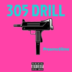 305 Drill