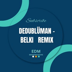 Dedublüman - Belki  ربما Remix