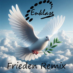 Frieden Enklase Remix